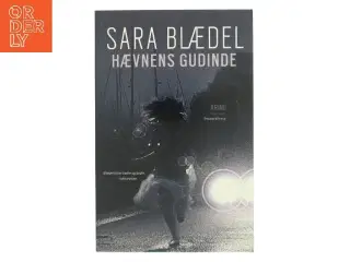 Hævnens gudinde : krimi af Sara Blædel (Bog)