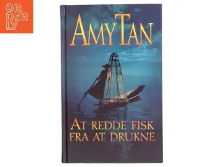 At redde fisk fra at drukne af Amy Tan (Bog)