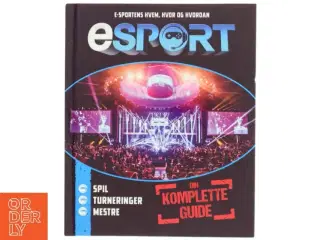 Esport : din komplette guide af Mike Stubbs (Bog)