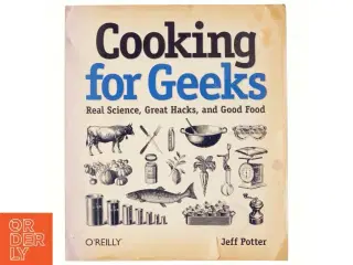 Cooking for geeks : real science, great hacks, and good food (Bog)