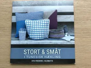 Stort & Småt i Tunesisk Hækling - Sys Fredens