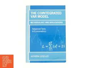 The cointegrated var model af Katarina Juselius (Bog)