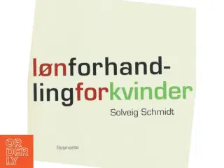 Lønforhandling for kvinder af Solveig Schmidt (f. 1954) (Bog)