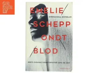 Ondt blod af Emelie Schepp (f. 1979) (Bog)