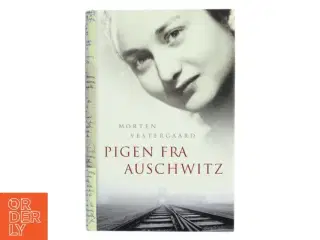 Pigen fra Auschwitz af Morten Vestergaard (Bog)