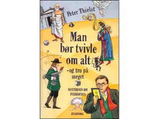 Man bør tvivle om alt - og tro på meget