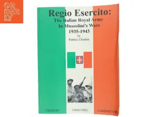 Regio Esercito: the Italian Royal Army in Mussolini's Wars, 1935-1943 af patrick cloutier (Bog)