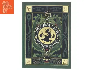 Den magiske kogebog : kogebog for vise børn og barnlige voksne af Shane Brox (Bog)