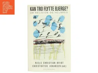 Kan tro flytte bjerge? : om religion og helbred (Bog)