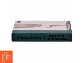 For enden af din pegefinger af Kristina Aamand (Bog)