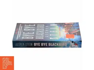Bye bye blackbird : krimi af Jesper Stein (Bog)