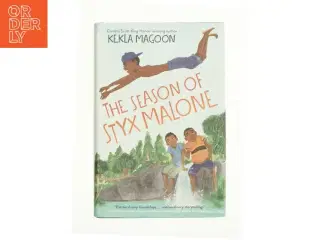 The Season of Styx Malone af Kekla Magoon (Bog)