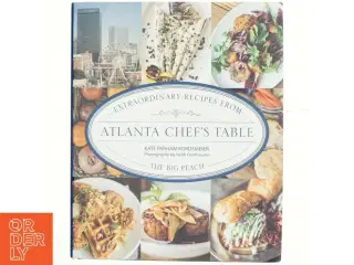 Extraordinary Recipes from Atlanta Chef&#39;s Table af Kate Parham Kordsmeier (Bog)