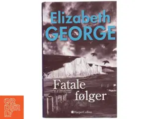 Fatale følger af Elizabeth George (Bog)