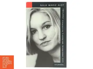 Trilogi : digte af Naja Marie Aidt (Bog)