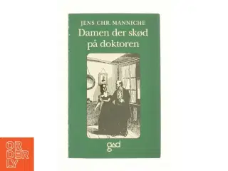 Damen der skød på doktoren af Jens Chr. Manniche (Bog)