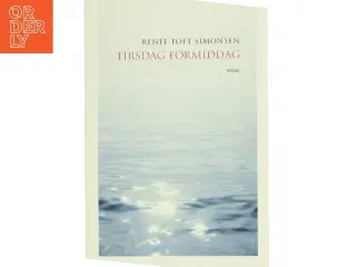 Tirsdag formiddag af Renée Toft Simonsen (Bog)
