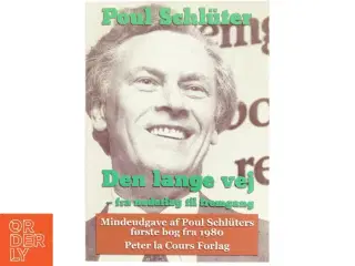 Den lange vej - fra nederlag til fremgang : taler og artikler 1973-80 af Poul Schlüter (Bog)