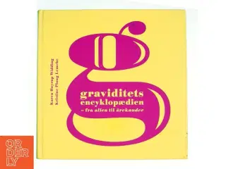 Graviditets encyklopaedien af Karen Høyrup Widding, Kristine Ploug Lemche, Christine Feldthaus (Bog)