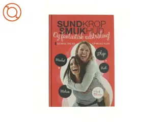 Sund krop, smuk hud og fantastisk udstråling! af Mads Timmermann (Bog)