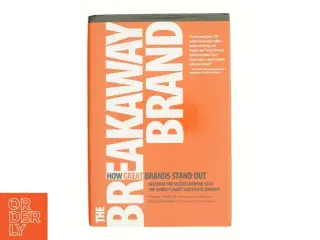 The Breakaway Brand: How Great Brands Stand Out by Francis J., Silverstein, Barry Kelly af Francis Kelly (Bog)