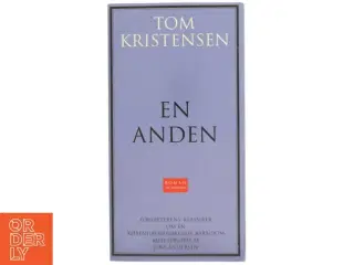En anden (Ved Jens Andersen) af Tom Kristensen (f. 1893) (Bog)