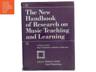 The new handbook of research on music teaching and learning : a project of the Music Educators National Conference (Bog)