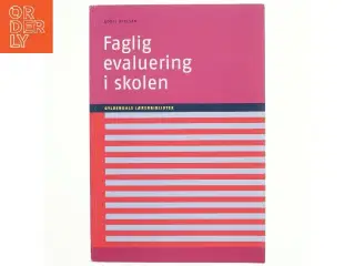 Faglig evaluering i skolen af Bodil Nielsen (f. 1947-09-06) (Bog)