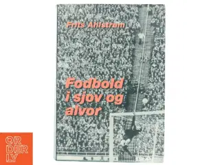 Fodbold i sjov og alvor af Frits Ahlstrøm (Bog)