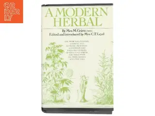 A Modern Herbal af M. Grieve (Bog)