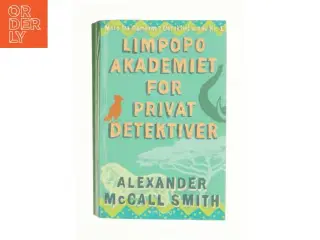 Limpopo akademiet for privat detektiver af Alexander McCall Smith (Bog)