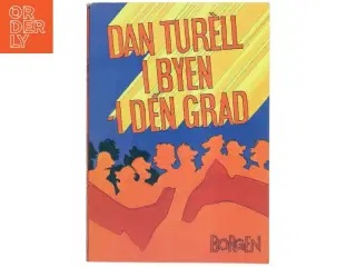 I byen - i dén grad af Dan Tur&#232;ll (Bog)
