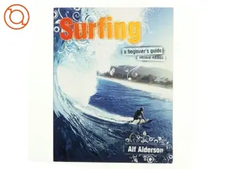 Surfing: A Beginner&#39;s Guide af Alf Alderson (Bog)
