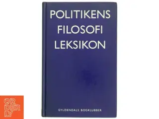 Politikens filosofi leksikon af Arne Grøn (Bog)