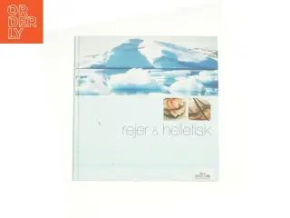 Rejer & hellefisk (Bog)