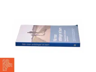 Når man anbringer et barn : baggrund, stabilitet i anbringelsen og det videre liv (Bog)