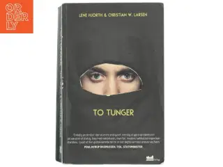 &#39;To Tunger&#39; af Lene Hjorth & Christian W. Larsen (bog) fra Byens Forlag