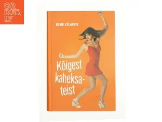 Kigest kaheksateist af Elme V&#228;ljaste (Bog)