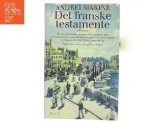 Det franske testamente : roman af Andre&#239; Makine (Bog)