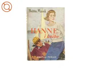 Hanne i knibe af Britta Munk (Bog)