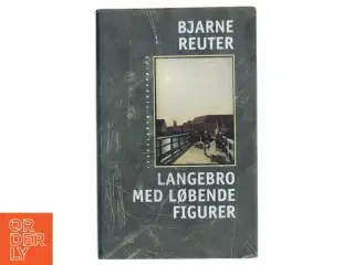 Langebro med løbende figurer af Bjarne Reuter (Bog)
