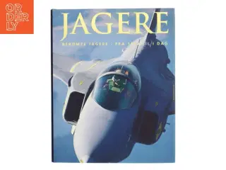 Jagere : berømte jagere - fra 1914 til i dag af Jim Winchester (Bog)