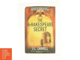 The Shakespeare Secret : Number 1 in Series by J. L. Carrell af J L Carrell (Bog)