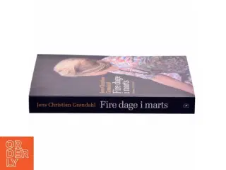 Fire dage i marts af Jens Christian Grøndahl (Bog)