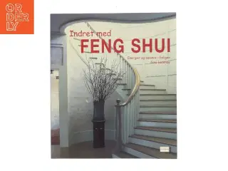 Indret med feng shui : energier og balance i boligen af Gina Lazenby (Bog)