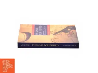 En kamp for frihed af Arne Sejr (Bog)