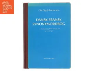 Dansk-Fransk Synonymordbog af Ole Stig Johannesen (Bog)