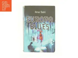 Europa Blues af Arne Dahl (Bog)