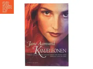 Kamæleonen : roman om en kvinde, der er farlig for mænd, men farligst for sig selv af Jane Aamund (Bog)