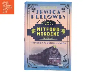 Mitfordmordene. 1. bog, Mysteriet på Asthall Manor af Jessica Fellowes (Bog)